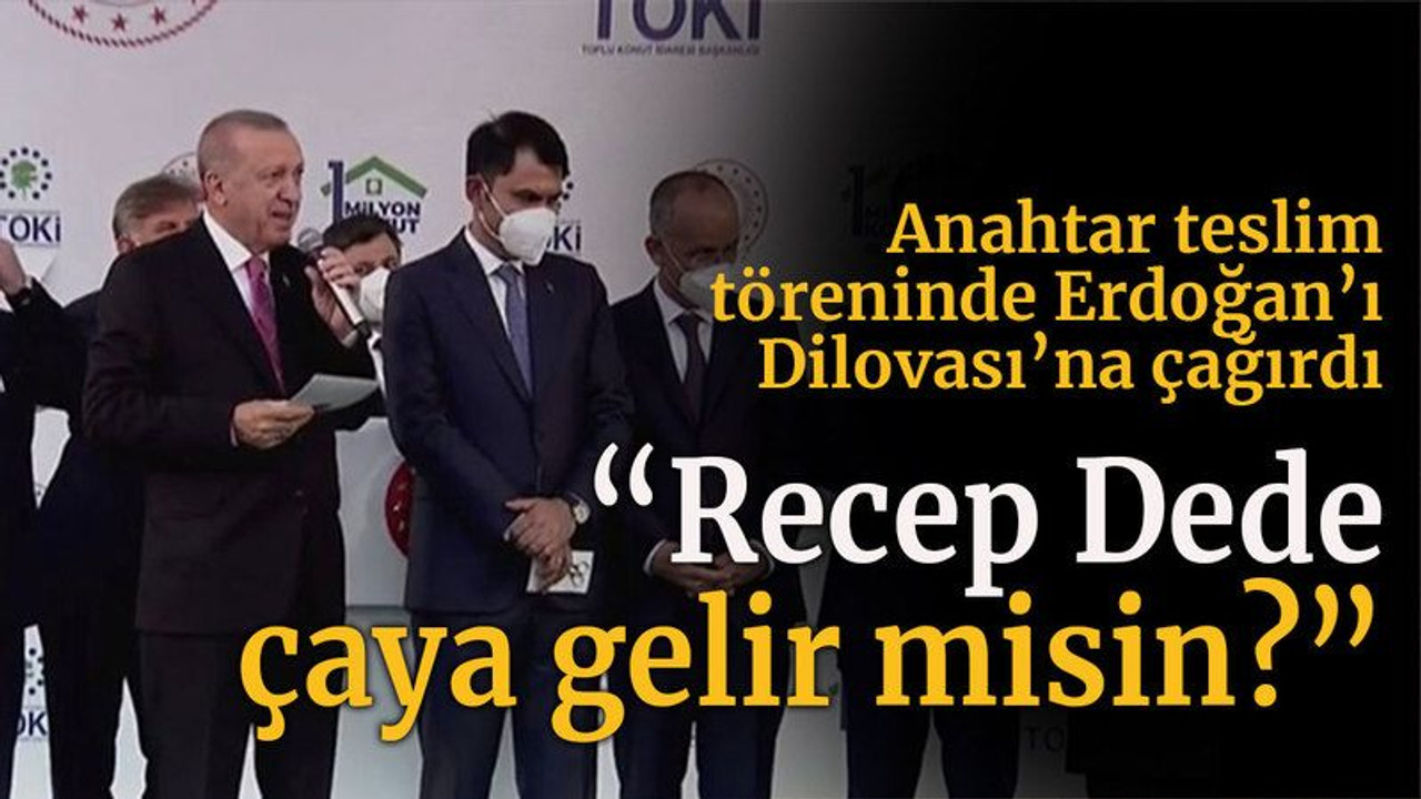 Anahtar teslim töreninde Erdoğan’ı Dilovası’na çağırdı “Recep Dede çaya gelir misin?”